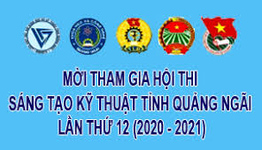 Hội thi Sáng tạo kỹ thuật tỉnh Quảng Ngãi lần thứ 12 (2020-2021)
